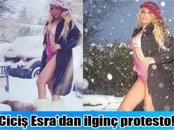 Ciciş Esra kar yağışını böyle protesto etti!