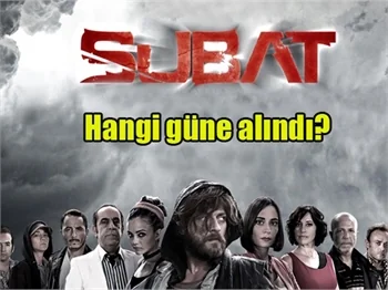 'Şubat' dizisi hangi güne alındı?