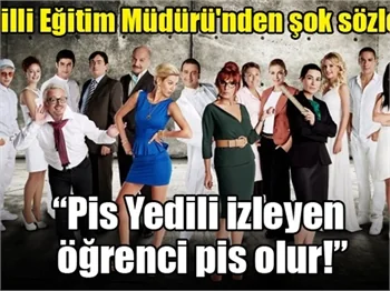 Milli Eğitim Müdürü'nden şok sözler