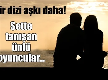 Bir dizi aşkı daha!
