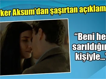 İlker Aksum'dan şaşırtan açıklama!