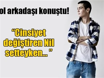 Nil Erkoçlar'ın rol arkadaşı konuştu!