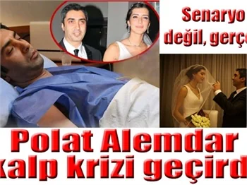 Polat Alemdar'ın kalbi tekledi