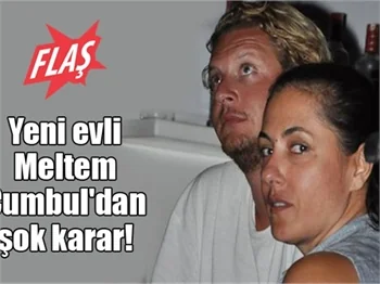 Yeni evli Meltem Cumbul'dan şok karar!