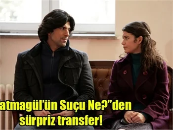 Sevilen diziden sürpriz transfer!