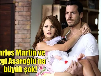 Carlos Martin ve Ezgi Asaroğlu'na büyük şok!