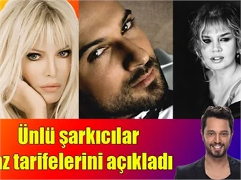 İşte şarkıcıların yaz tarifesi