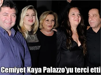Cemiyet Kaya Palazzo'yu tercih etti!
