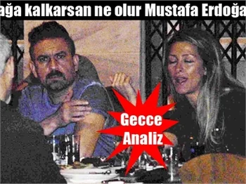Ayağa kalkarsan ne olur Mustafa Erdoğan?