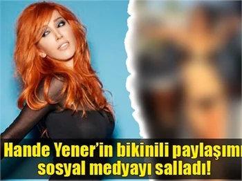 Hande Yener'den bikinili paylaşım