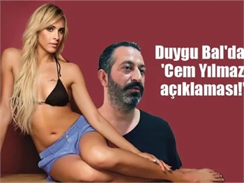 Duygu Bal'dan 'Cem Yılmaz' açıklaması!