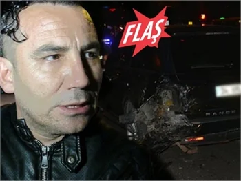 Ferhat Göçer trafik kazası geçirdi