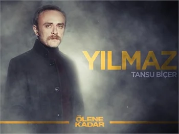 "Ölene Kadar"da kim kimdir?